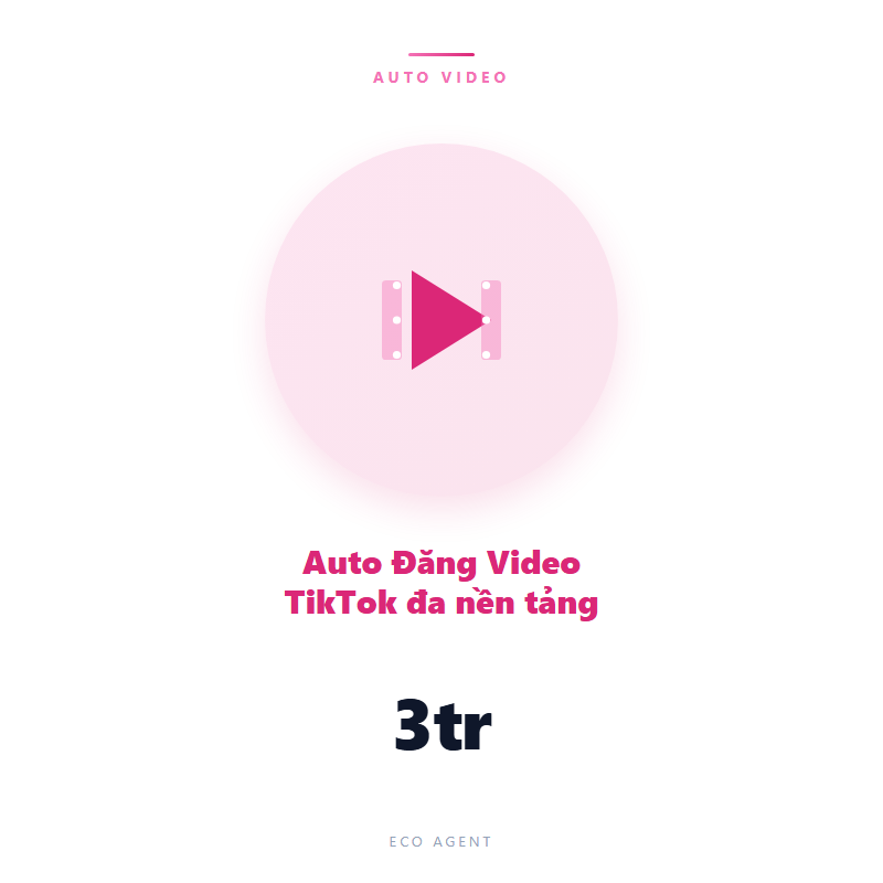 Hệ thống Auto Đăng Video TikTok đa nền tảng AI Agent Việt